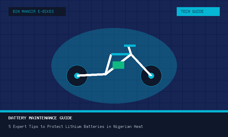 5 Expert Tips to Maximize E-Bike Lithium Battery Lifespan in the Nigerian Climate